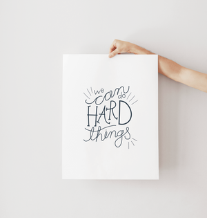 We Can Do Hard Things Printables